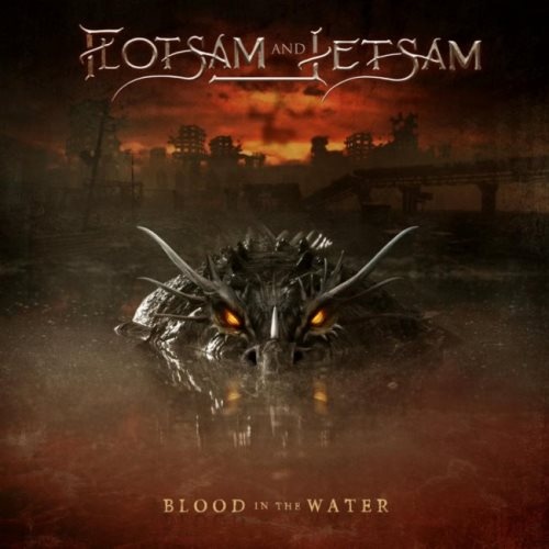 Flotsam and Jetsam - Вlооd In Тhе Wаtеr (2021)