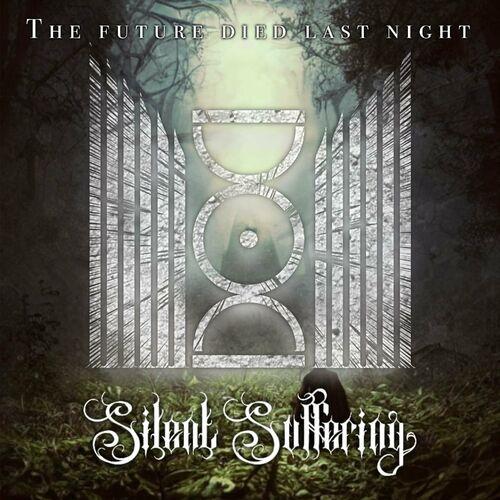 The Future Died Last Night - Silent Suffering (2024)