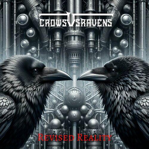 CrowsVsRavens - Revised Reality (2024)