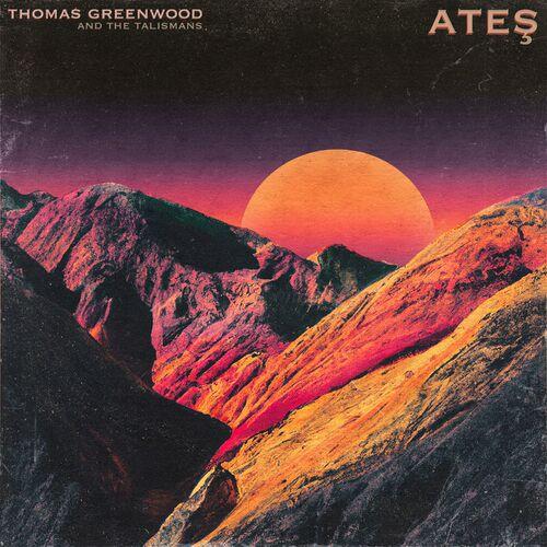Thomas Greenwood and The Talismans - Ates (2024)