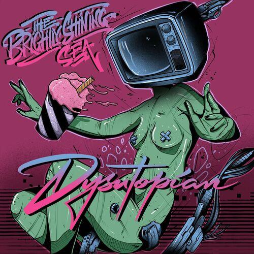The Brightly Shining Sea - Dysutopian (2024) 320|FLAC