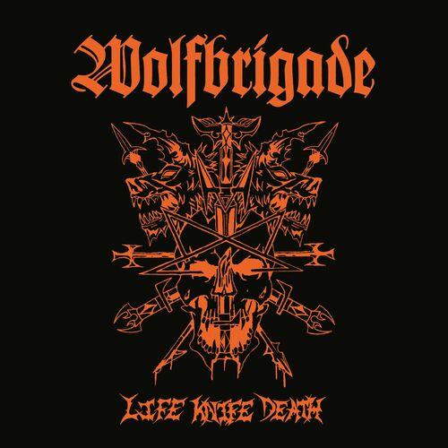 Wolfbrigade - Life Knife Death (2024) 320|FLAC