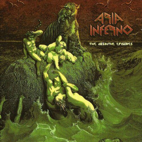 Aria Inferno - The Absinthe Episodes (2012) (REMASTER 2024) (2024)
