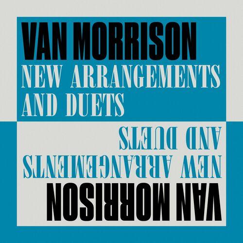 Van Morrison - New Arrangements And Duets (2024) 320|FLAC|Hi-Res