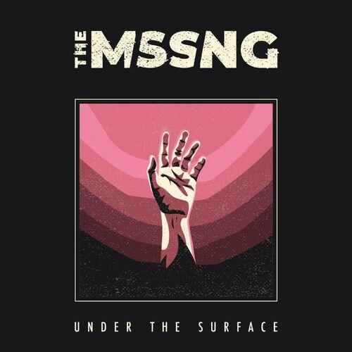 The Mssng - Under the Surface (2024) 320|FLAC