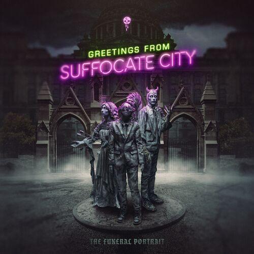 The Funeral Portrait - Greetings From Suffocate City (2024) 320|FLAC|Hi-Res