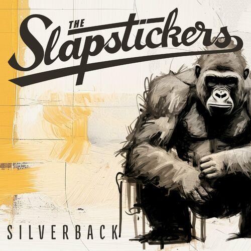 The Slapstickers - Silverback (2024)