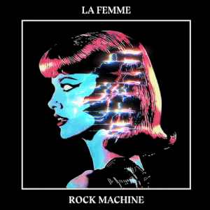 La Femme - Rock Machine (2024)