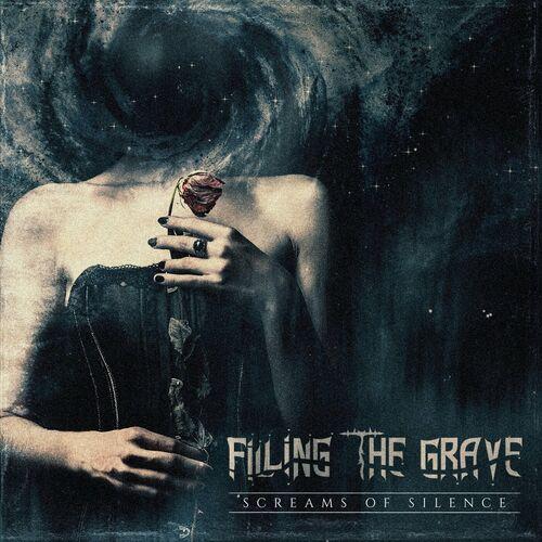 Filling the Grave - Screams Of Silence (2024)