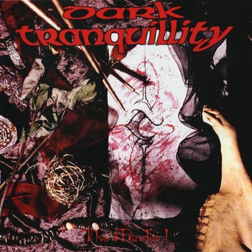 Dark Tranquillity - The Mind’s I (1997) [(Remastered-2021) CD Scans