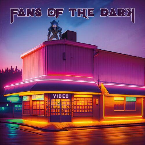 Fans of the Dark - Video (2024) 320|FLAC