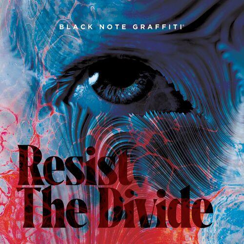 Black Note Graffiti - Resist the Divide (2024)