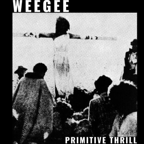 Weegee - Primitive Thrill (2023)
