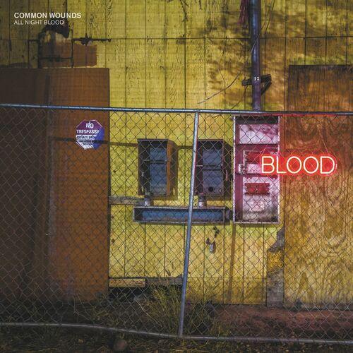 Common Wounds - All Night Blood (2024)