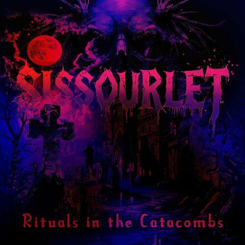 Sissourlet - Rituals in the Catacombs (2024)