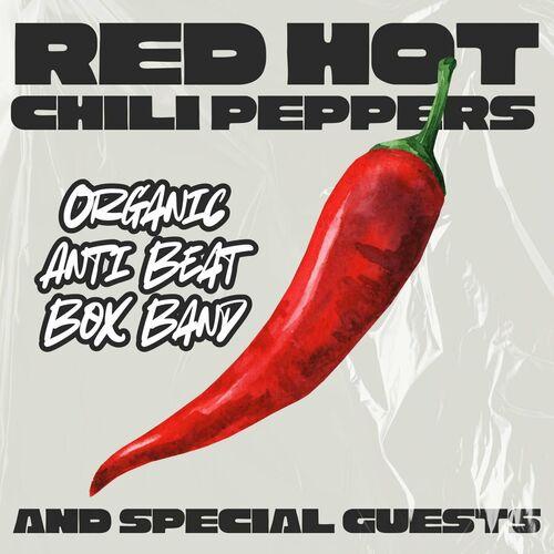 Red Hot Chili Peppers - Organic Anti Beat Box Band: Red Hot Chili Peppers and Special Guests (2024) 320|FLAC