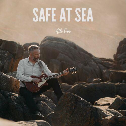 Atle Oen - Safe at Sea (2024)
