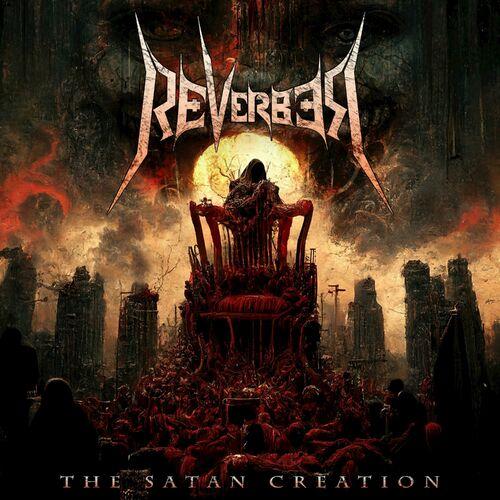 Reverber - The Satan Creation (2024) 320|FLAC