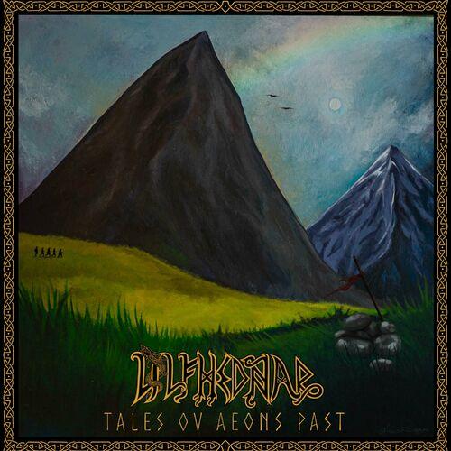 Ulfhednar - Tales Ov Aeons Past (2024)