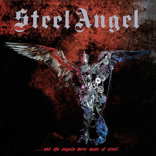 Steel Angel - And the Angels Were Made of Steel (Reissue 2024)