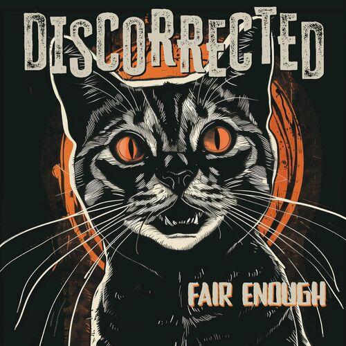 Discorrected - Fair Enough (2024)