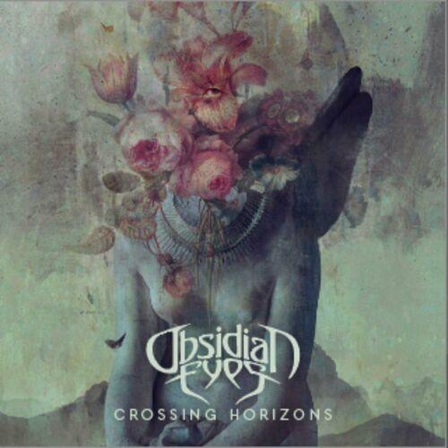 Obsidian Eyes - Crossing Horizons (2024)