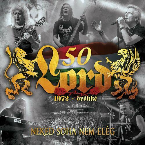 Lord - 50 - Neked soha nem elég (Live) (2024)