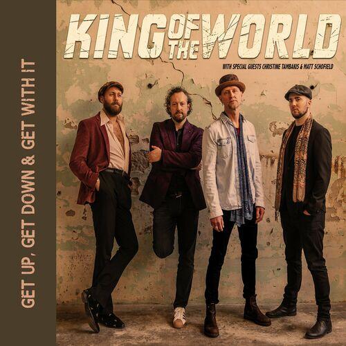 King of the World - Get Up, Get Down & Get With It (2024)