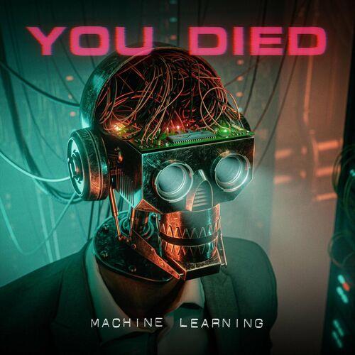You Died - Machine Learning (2024)