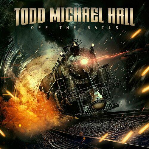 Todd Michael Hall - Off the Rails (2024) 320|FLAC