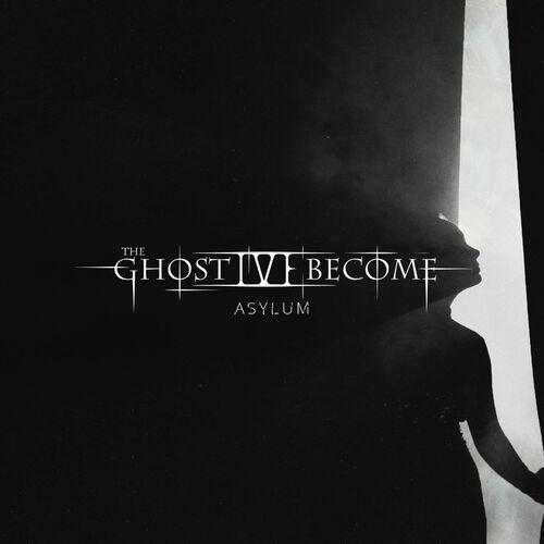 The Ghost I've Become - Asylum (2024) 320|FLAC