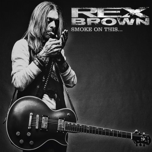 Rex Brown - Smоkе Оn Тhis... (2017)