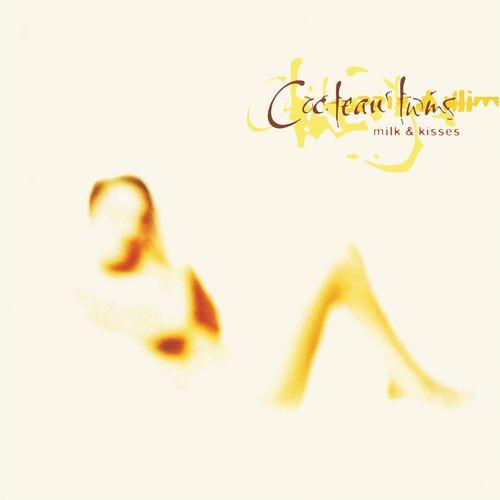 Cocteau Twins - Milk & Kisses (Remastered 2024) (2024)