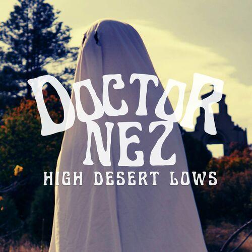 Doctor Nez - High Desert Lows (2024)