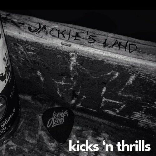 Jackie's Land - Kicks 'n Thrills (2024)