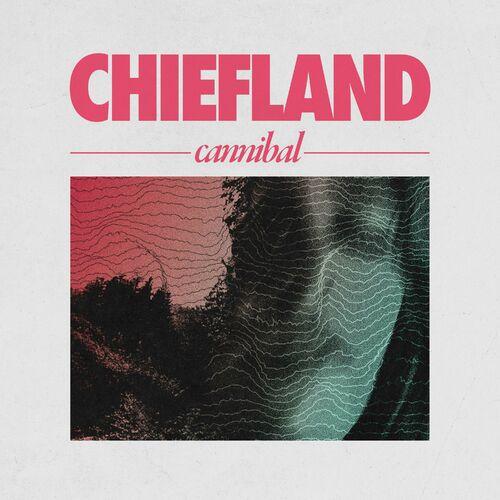 Chiefland - Cannibal (2024)