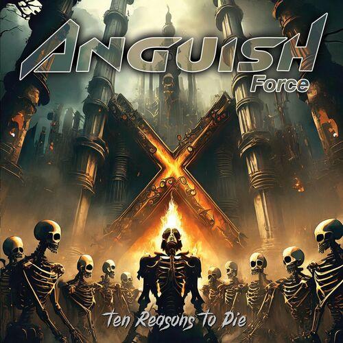 Anguish Force - Ten Reasons to Die (2024)