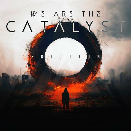 We Are the Catalyst - Friction (2024) 320|FLAC