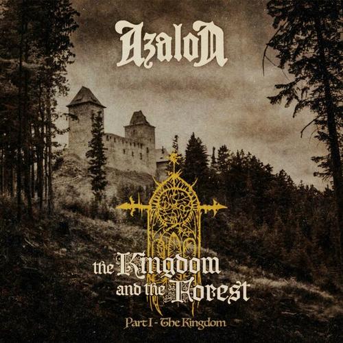 Azalon - The Kingdom and the Forest (Part I, The Kingdom) (2024)