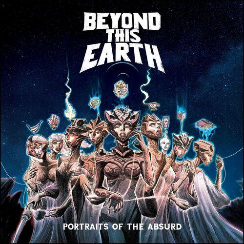 Beyond This Earth - Portraits of the Absurd (2023)