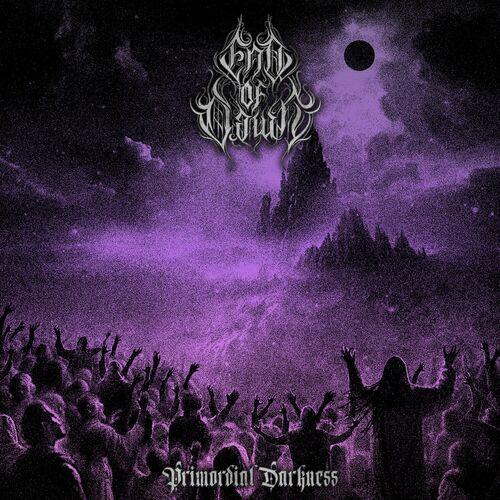 End of Dawn - Primordial Darkness (2024)