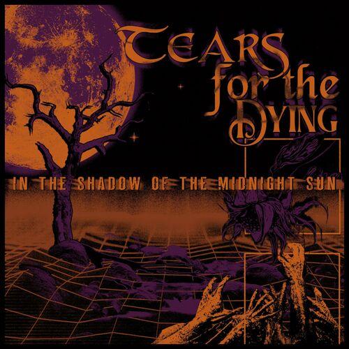 Tears for the Dying - In the Shadow of the Midnight Sun (2024)