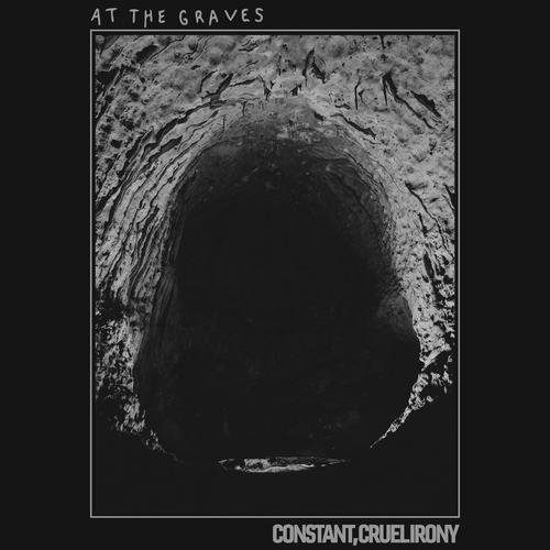 At the Graves - Constant, Cruel Irony (2024)