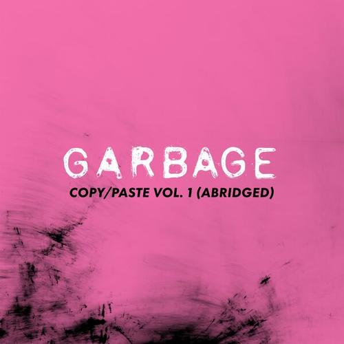 Garbage - copy/paste, vol. 1 (abridged) (2024) 320|FLAC