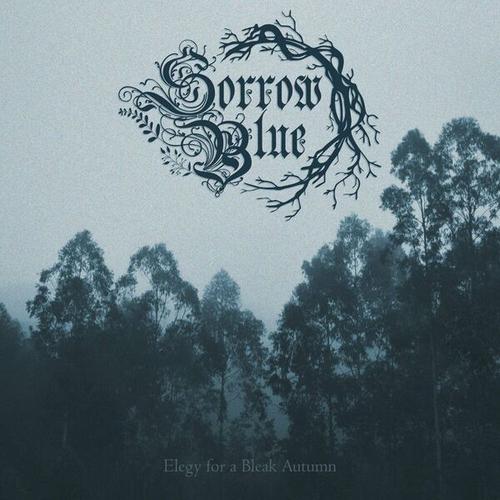 Sorrow Blue - Elegy for a Bleak Autumn (2025)