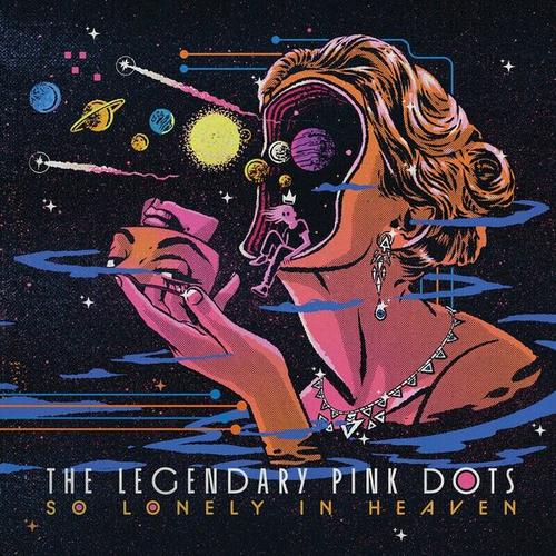The Legendary Pink Dots - So Lonely In Heaven (2025) 320|FLAC