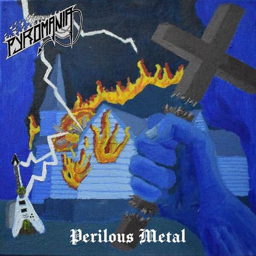 Pyromania - Perilous Metal (2025)