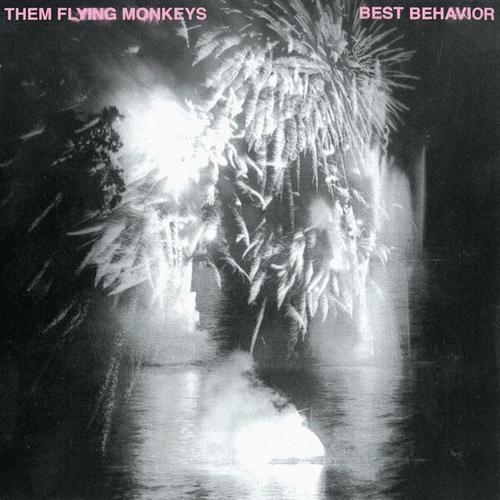 Them Flying Monkeys - Best Behavior (2025)