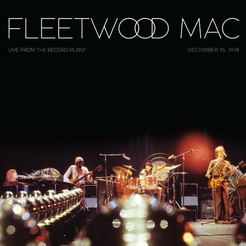 Fleetwood Mac - Live From The Record Plant (December 15, 1974) (2025)