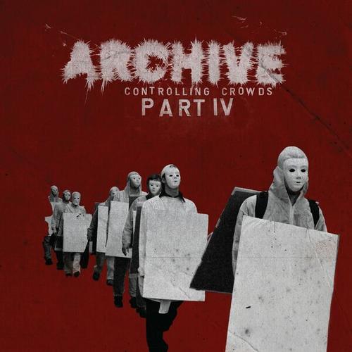 Archive - Controlling Crowds Part IV (2024 Remastered Deluxe Edition) (2025) 320|FLAC